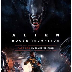 Alien: Rogue Incursion Evolved Edition